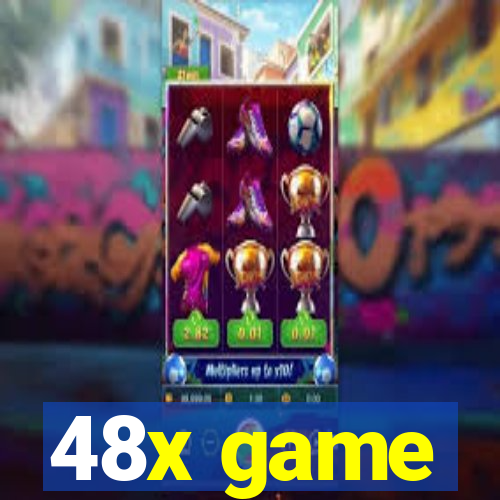 48x game